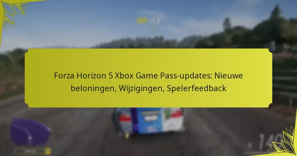 Forza Horizon 5 Xbox Game Pass-updates: Nieuwe beloningen, Wijzigingen, Spelerfeedback