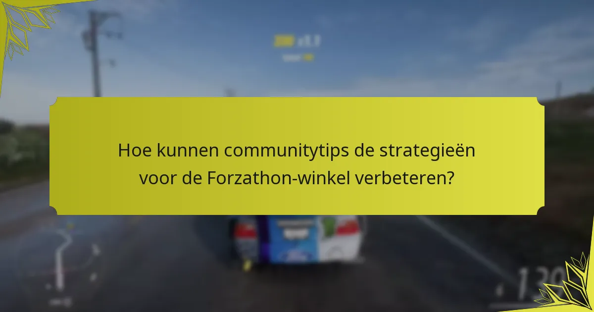 Welke items in de Forzathon-winkel bieden de beste waarde?