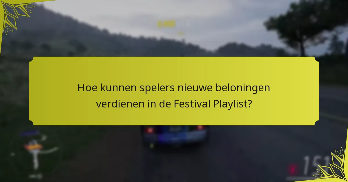 Hoe kunnen spelers nieuwe beloningen verdienen in de Festival Playlist?
