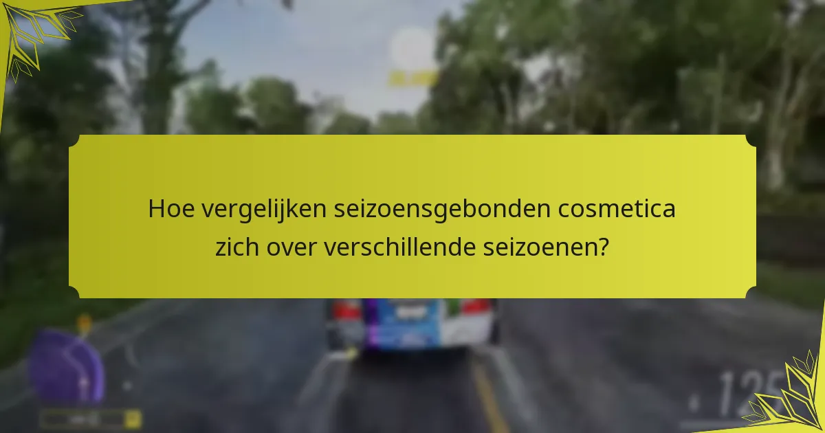 Welke seizoensgebonden evenementen bevatten exclusieve cosmetica?