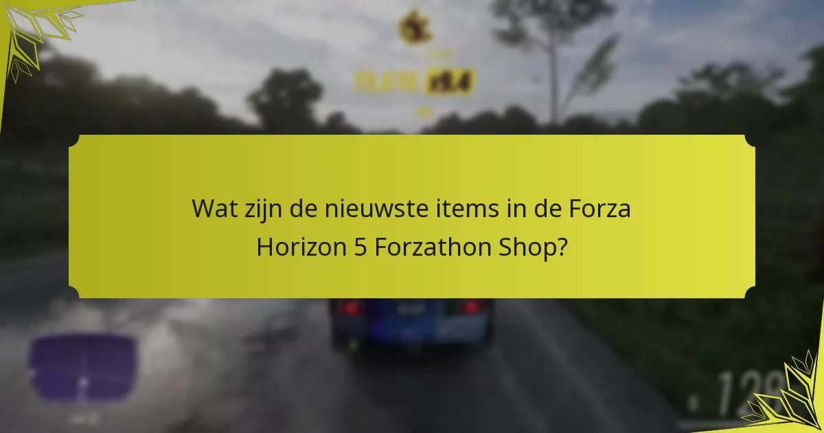 Hoe aankopen in de Forzathon Shop te maximaliseren?
