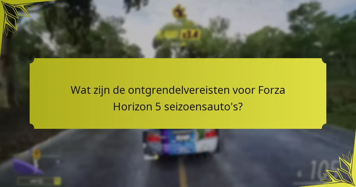 Hoe verhouden seizoensauto’s zich tot andere voertuigen in Forza Horizon 5?