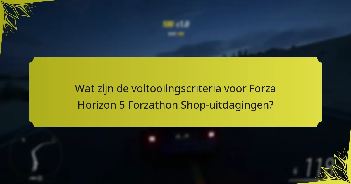 Wat zijn veelvoorkomende strategieën voor het voltooien van Forzathon Shop-uitdagingen?
